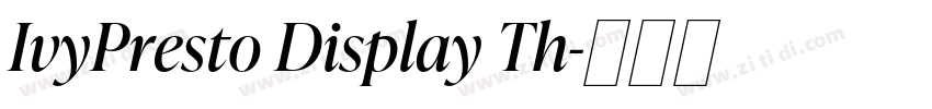 IvyPresto Display Th字体转换 IvyPresto Display Th字体转换